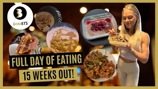 FULL DAY OF EATING - 15 Weeks out!