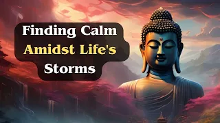 A Lesson in Finding Calm Amidst Life's Storms" Buddhism story