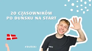 NAUKA DUŃSKIEGO: 20 czasowników w j. duńskim na start 👅