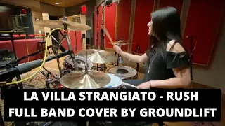 La Villa Strangiato Full Band Cover by Groundlift