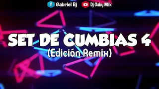 ►SET DE CUMBIAS Vol. 4 - (Edición Remix) - Dj Gaby Miix