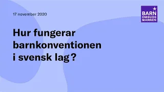 Webbkonferens 2020 - Hur fungerar barnkonventionen i svensk lag?