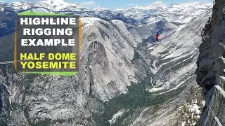 Highline Rigging Example - Yosemite Half Dome