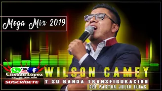 | Mega mix | 2019  WILSON CAMEY Y SU BANDA TRANSFIGURACION DEL PASTOR JULIO ELIAS