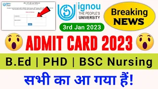 (Breaking News) IGNOU Released Admit Card For the Entrance Exam BED, PhD, and BSc Nursing_New Update