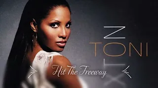 Hit the Freeway ft. Loon -Toni Braxton