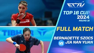 FULL MATCH | Bernadette Szocs vs Jia Nan Yuan | SemiFinals 2024  Europe Top 16 Cup