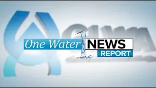 One Water News Report