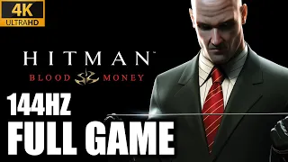 Hitman Blood Money Full Game Walkthrough | PC 4K 144ᶠᵖˢ UHD | No Commentary