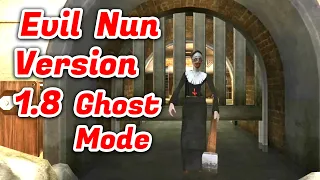 Evil Nun Version 1.8 Ghost Mode Full Gameplay