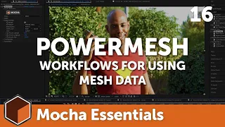 16 PowerMesh Workflows [Mocha Essentials]