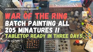 War of the Ring - Batch Miniature Painting Speedrun - 205 Miniatures Tabletop Ready in three days.