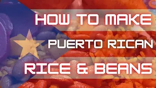 How To Cook Rice and Beans | Puerto Rican Recipe