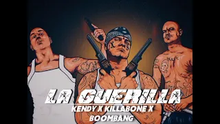 KENDY ft BOOMBANG & KILLABONE - LA GUERILLA