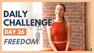 Day 26 - FLEXIBLE MIND Yoga Challenge – FREEDOM