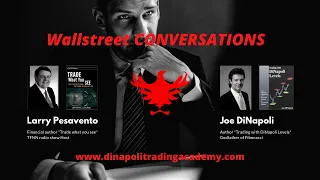 Wallstreet Conversations - Larry Pesavento & Joe DiNapoli Part 02