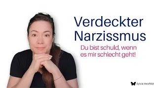 Verdeckter Narzissmus - Manipulation durch Schuldgefühl und schlechtes Gewissen