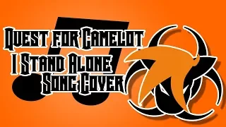 I Stand Alone - Quest For Camelot (Cover Song)