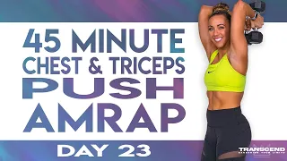 45 Minute Chest & Triceps Push AMRAP Workout | TRANSCEND - Day 23