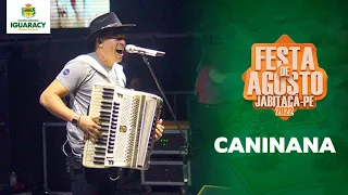 CANINANA - FESTA DE AGOSTO - JABITACÁ - IGUARACY-PE 2022 - SHOW COMPLETO