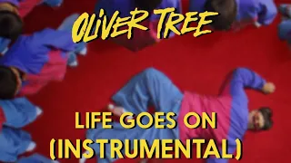 Oliver Tree - Life Goes On (Instrumental)