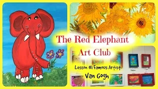 Red Elephant Art Club- Art Lessons for kids, How to paint a sunflower,  Lesson #1  Van Gogh