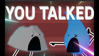 YOU TALKED! (Bfdi - animation)