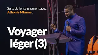 Voyager léger (3)| Athom's Mbuma, Pasteur | Phila - Cité d’Exaucement