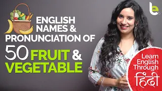 50 Fruit & Vegetable Names And Correct English Pronunciation | Improve English Vocabulary | Michelle