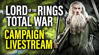 LIVE: LORD OF THE RINGS REMASTERED CAMPAIGN! - Total War Mod Gameplay