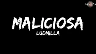 LUDMILLA - Maliciosa (Letra)