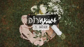 DIY esküvő | 3. rész | lifeofjulcsi