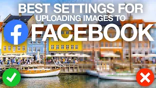 The BEST Settings for Uploading Photos to Facebook 2020 - Recommended Photoshop Export Settings