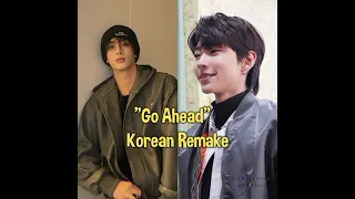 Chinese Drama "Go Ahead" gets a Korean Remake!😲