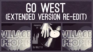 Village People - Go West (Extended Version Re-Edit)