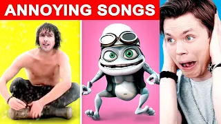 Most ANNOYING Songs of All Time #1