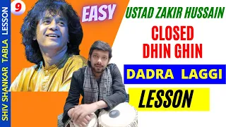 Learn Zakir Hussain Closed Dhin Ghin Easy Dadra Laggi | Shiv Shankar Tabla |Lesson