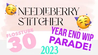 FlossTube 30 - Year End 2023 WIP Parade