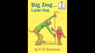 Read aloud for Kindergarten !!! preschoolers  - " Big Dog Little Dog " by P.D.Eastman