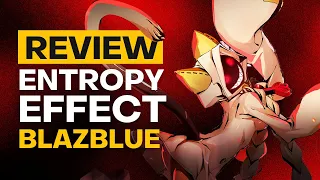 BlazBlue Entropy Effect Review