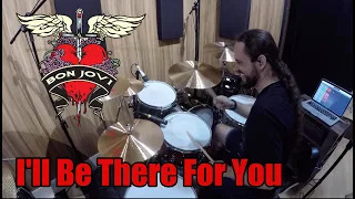 I'LL BE THERE FOR YOU - Bon Jovi (Drum Cover) - Daniel Moscardini