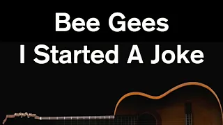 I Started A Joke (Acoustic Karaoke) - Bee Gees