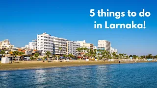 5 things to do in Larnaka | Cyprus Passion