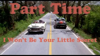 Part Time - I Won’t Be Your Little Secret (Demo)