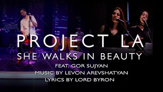 "She Walks In Beauty" by Project LA