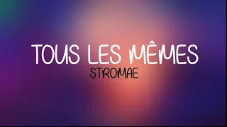 Stromae - Tous Les Mêmes English and French Lyrics