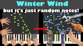 Winter Wind but it's just random notes!