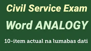 Civil Service Exam WORD ANALOGY | lumabas dati