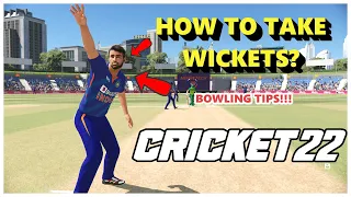 CRICKET 22 - HOW TO TAKE WICKETS? BOWLING TIPS