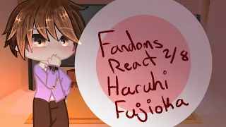 Fandoms React || Pt 2/8 Haruhi Fujioka || Ships in beginning of video ||